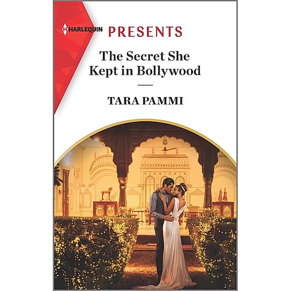 The Secret She Kept in Bollywood / Born into Bollywood, Tara Pammi