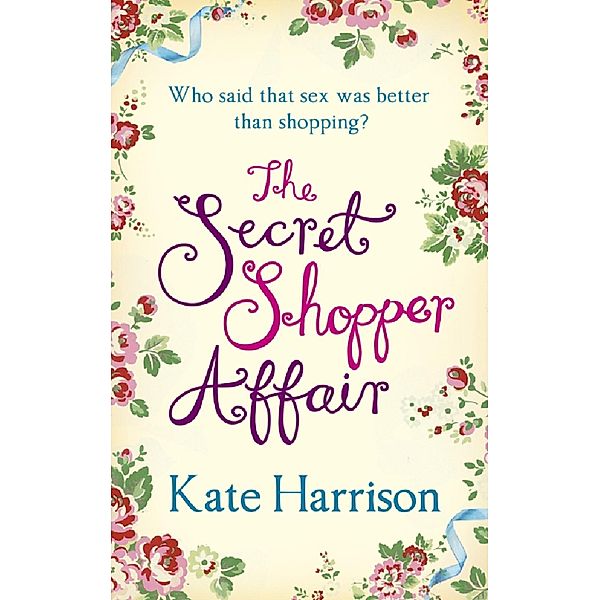 The Secret Shopper Affair / Secret Shopper series Bd.3, Kate Harrison