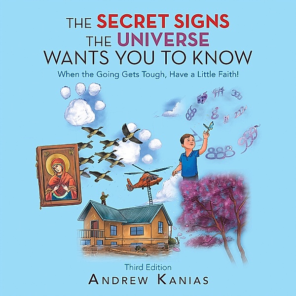 The Secret Signs the Universe Wants You to Know, Andrew Kanias