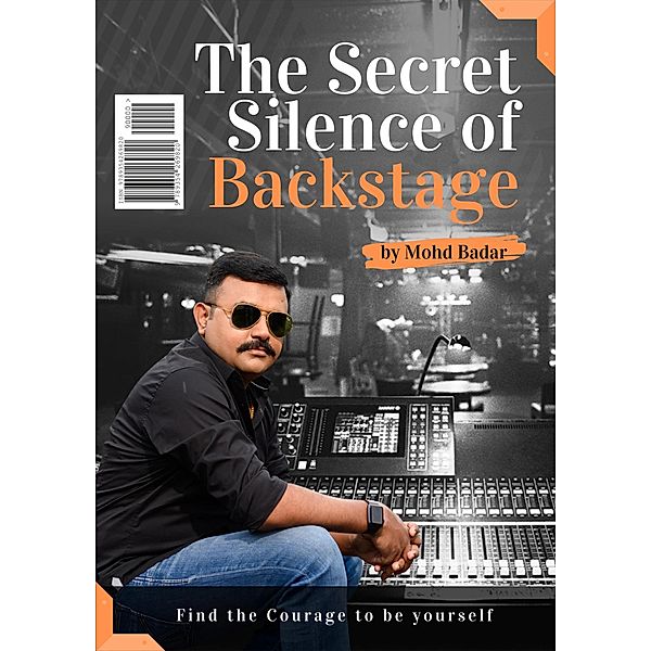 The Secret Silence Of Backstage, Mohd Badar