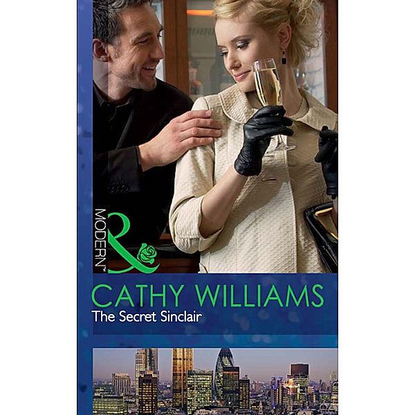 The Secret Sinclair (Mills & Boon Modern) / Mills & Boon Modern, Cathy Williams