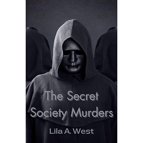 The Secret Society Murders, Lila A. West