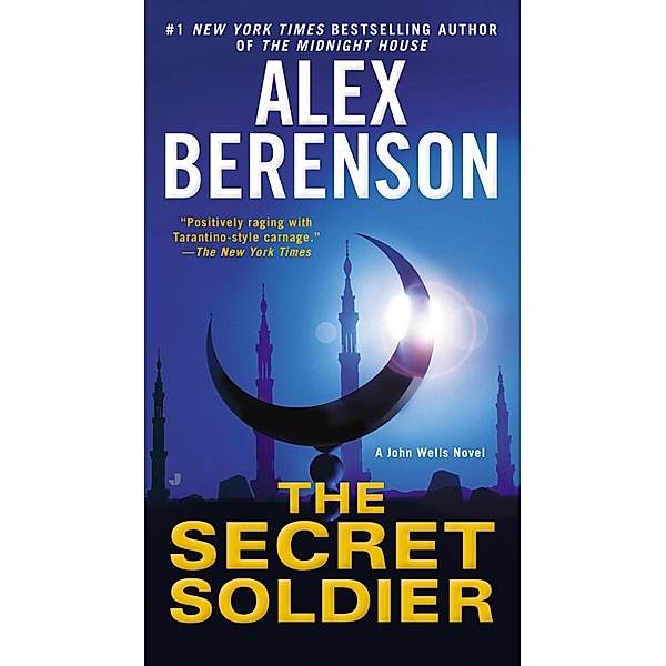 The Secret Soldier / A John Wells Novel Bd.5, Alex Berenson