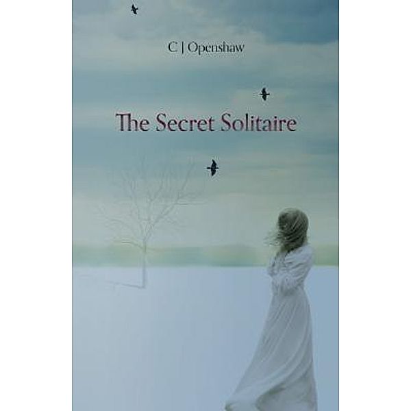 The Secret Solitaire / 2QT Limited (Publishing), C J Openshaw