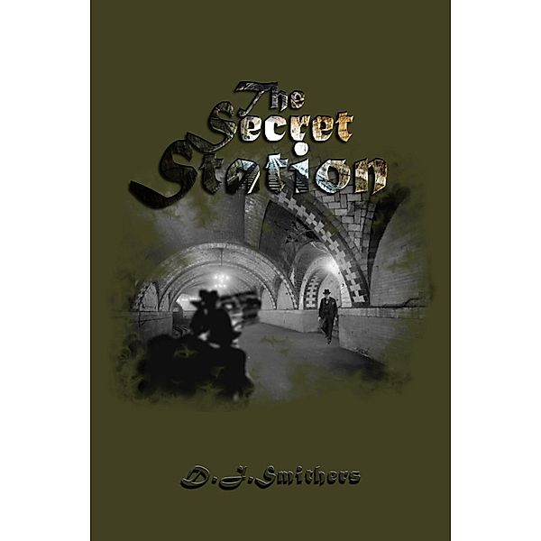The Secret Station, D. J. Smithers