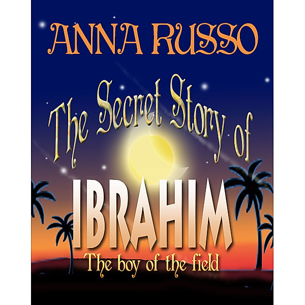 The secret story of Ibrahim, Anna Russo