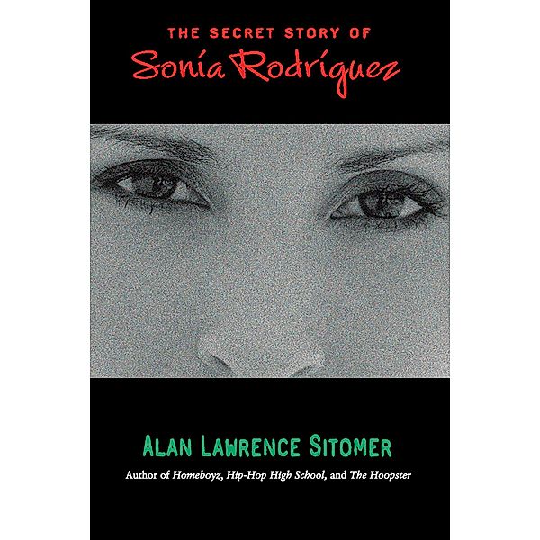 The Secret Story of Sonia Rodriguez, Alan Lawrence Sitomer