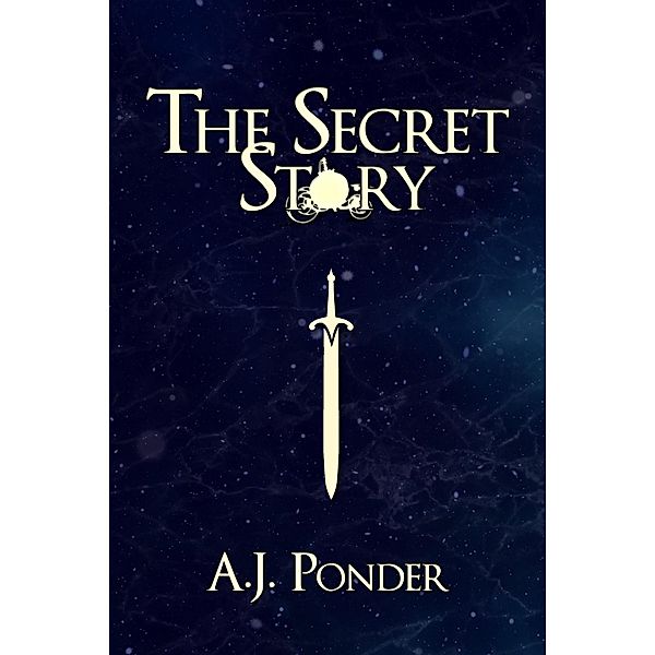 The Secret Story (The Sylvalla Chronicles) / The Sylvalla Chronicles, A. J. Ponder