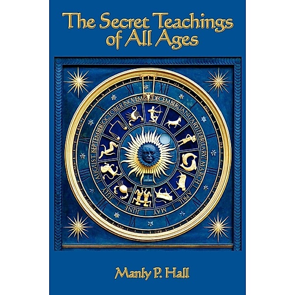 The Secret Teachings of All Ages, Manly P. Hall