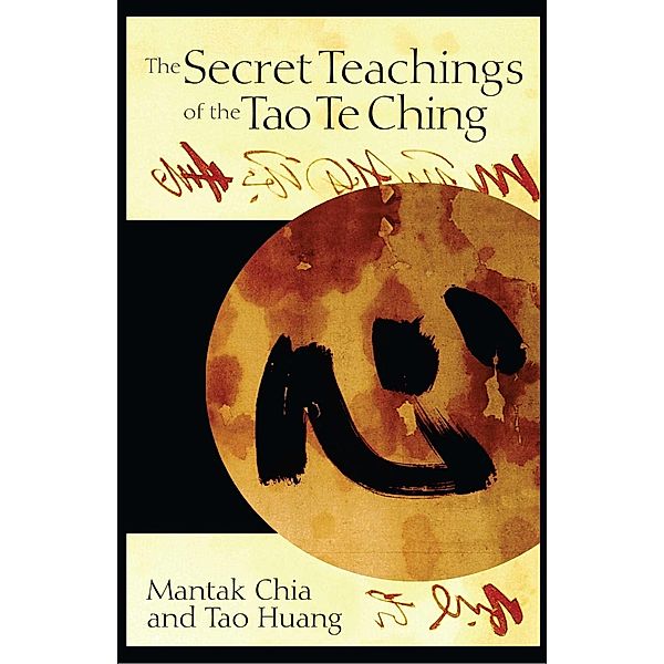 The Secret Teachings of the Tao Te Ching, Mantak Chia, Tao Huang