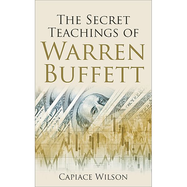 The Secret Teachings of Warren Buffett, Capiace Wilson