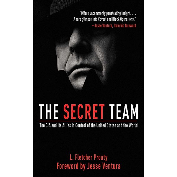 The Secret Team, L. Fletcher Prouty