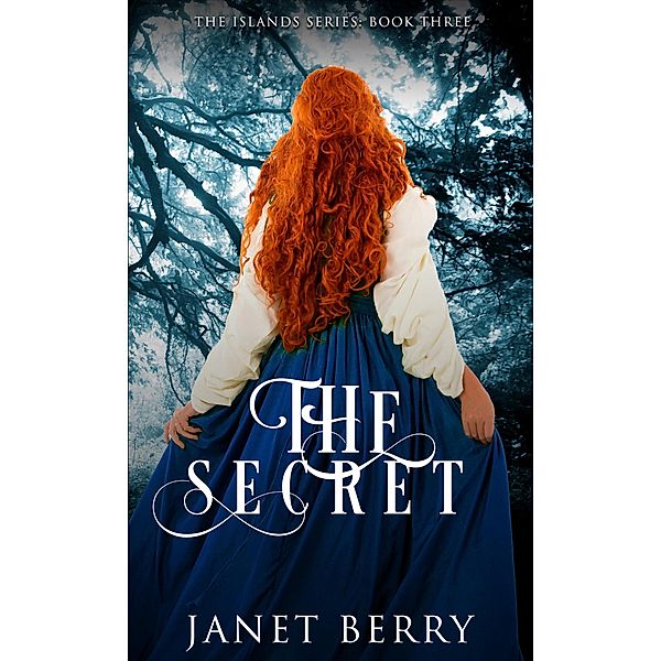 The Secret (The Islands, #3) / The Islands, Janet Berry
