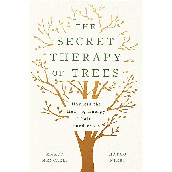 The Secret Therapy of Trees, Marco Mencagli, Marco Nieri