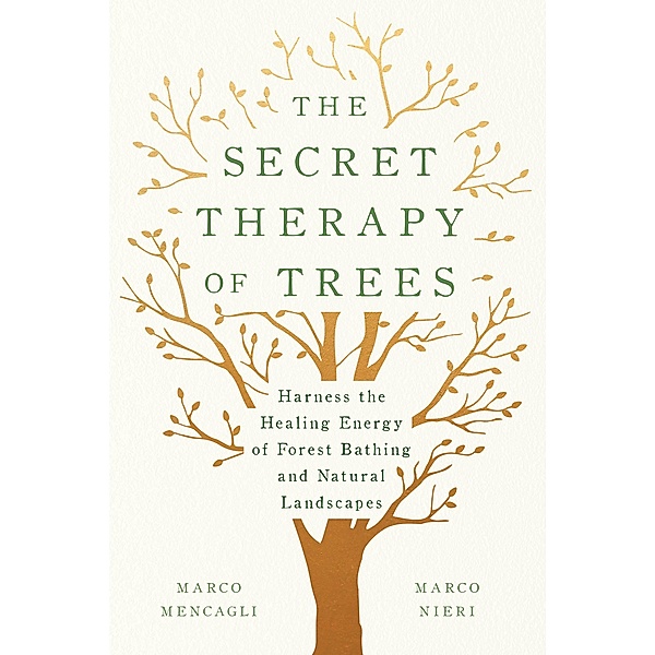 The Secret Therapy of Trees, Marco Mencagli, Marco Nieri