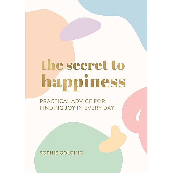 The Secret to Happiness, Sophie Golding