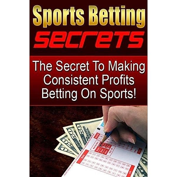 The Secret To Making Consistent Profits Betting On Sports, Tony Cisella