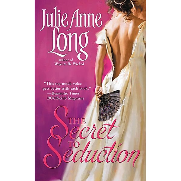 The Secret to Seduction / Forever, Julie Anne Long
