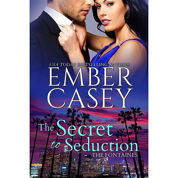 The Secret to Seduction / The Fontaines Bd.0, Ember Casey