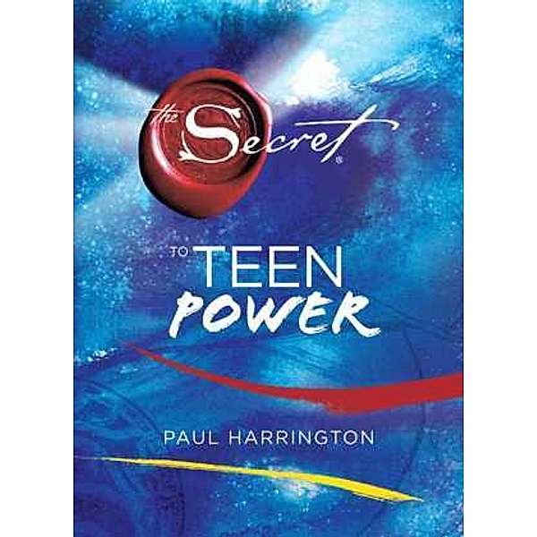 The Secret to Teen Power, Paul Harrington