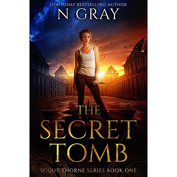 The Secret Tomb (Scout Thorne, #1) / Scout Thorne, N. Gray