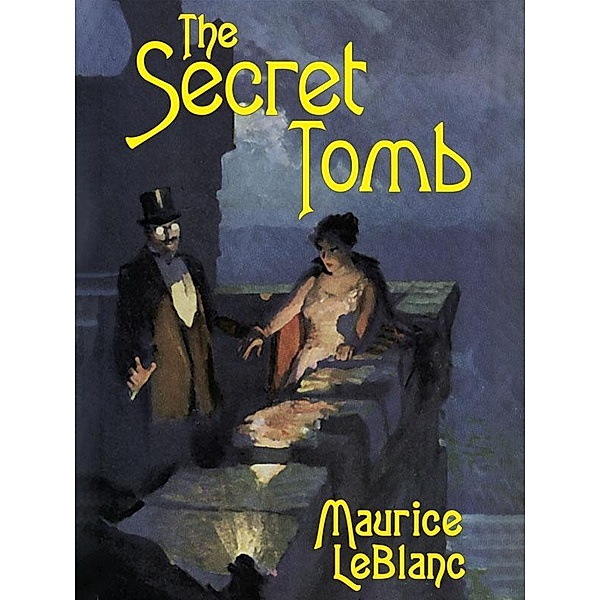 The Secret Tomb / Wildside Press, Maurice Leblanc