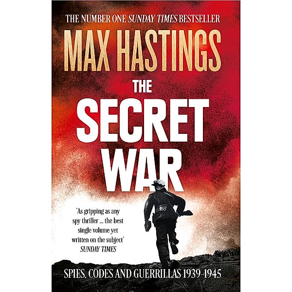 The Secret War, Max Hastings