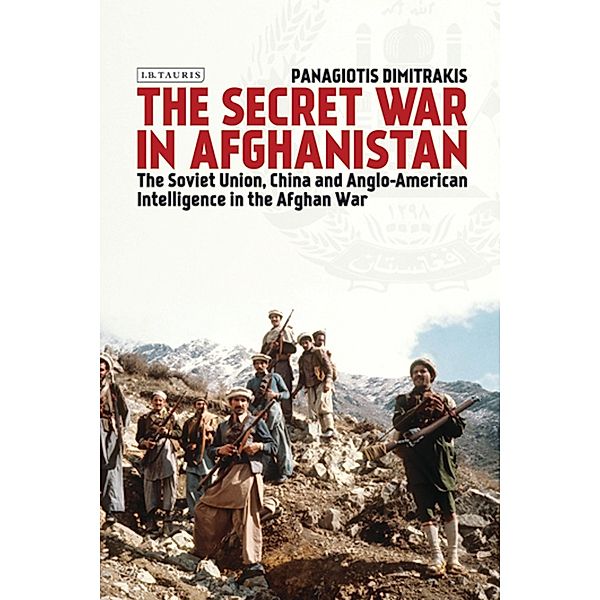 The Secret War in Afghanistan, Panagiotis Dimitrakis