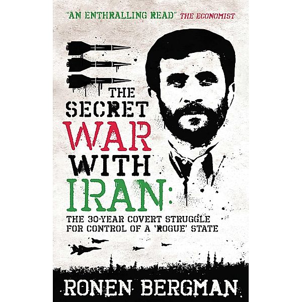 The Secret War with Iran, Ronen Bergman