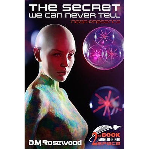 The Secret We Can Never Tell, D. M. Rosewood