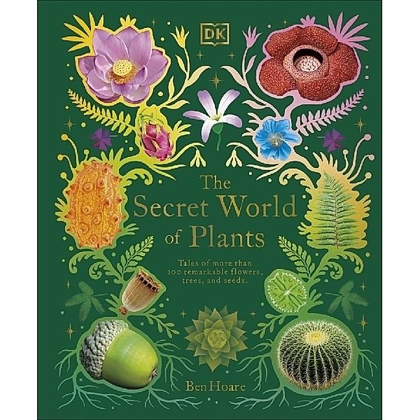 The Secret World of Plants, Ben Hoare