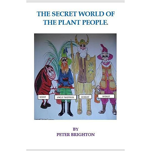 The Secret World of the Plant People / The Secret World of the Plant People, Peter Brighton
