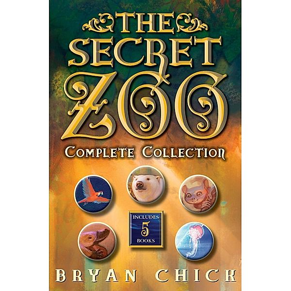 The Secret Zoo 5-Book Collection / Secret Zoo, Bryan Chick