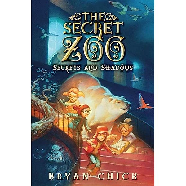 The Secret Zoo: Secrets and Shadows / Secret Zoo Bd.2, Bryan Chick