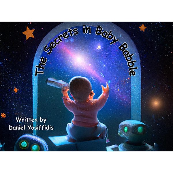 The Secrets in Baby Babble, Thomas Vas-Don, Daniel Yosiffidis