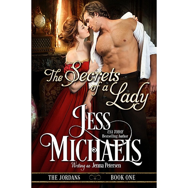 The Secrets of a Lady (The Jordans, #1) / The Jordans, Jess Michaels, Jenna Petersen