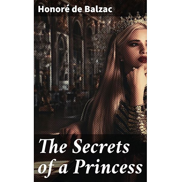 The Secrets of a Princess, Honoré de Balzac