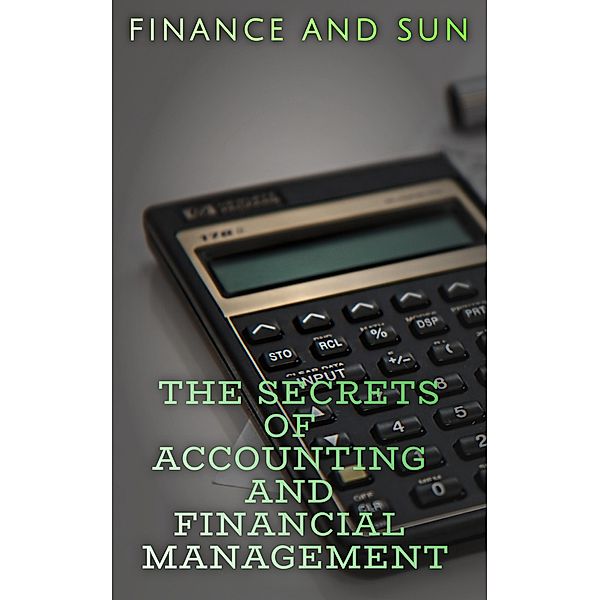 The Secrets of Accounting and Financial Management, Finance and Sun