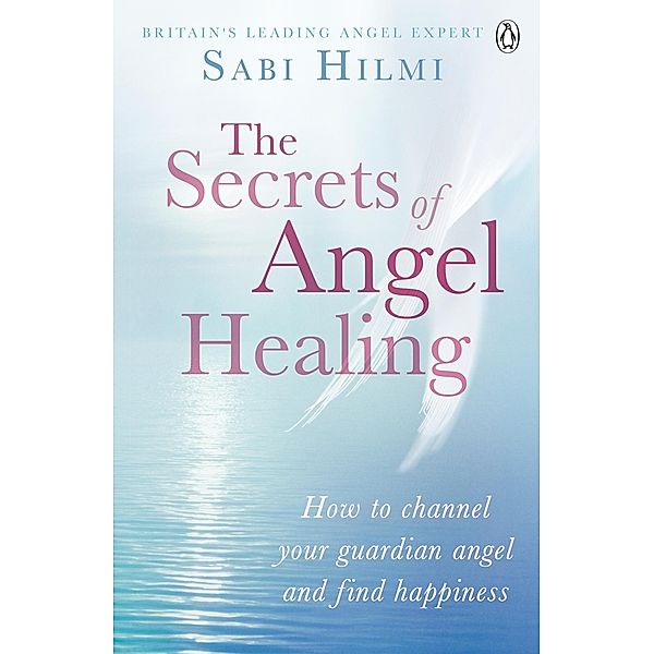 The Secrets of Angel Healing, Sabi Hilmi