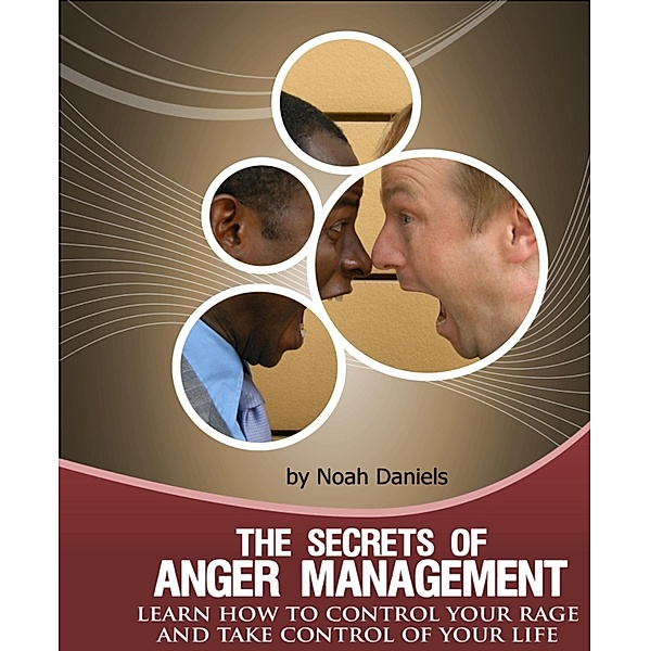 The Secrets Of Anger Management, Noah Daniels