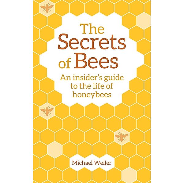 The Secrets of Bees, Michael Weiler