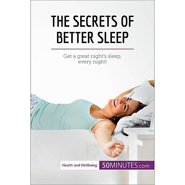 The Secrets of Better Sleep, 50minutes