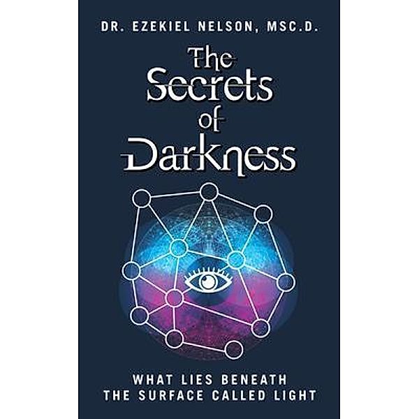 The Secrets Of Darkness, Msc. D. Nelson