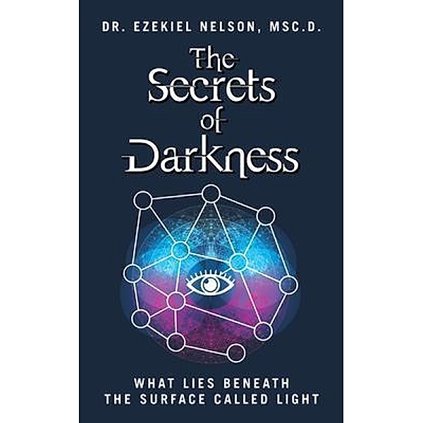 The Secrets Of Darkness, Msc. D. Nelson