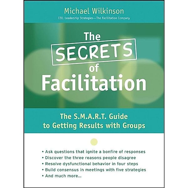 The Secrets of Facilitation, Michael Wilkinson