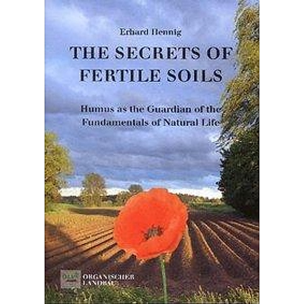 The secrets of fertile soils, Erhard Hennig