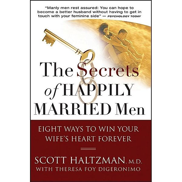 The Secrets of Happily Married Men, Scott Haltzman, Theresa Foy DiGeronimo