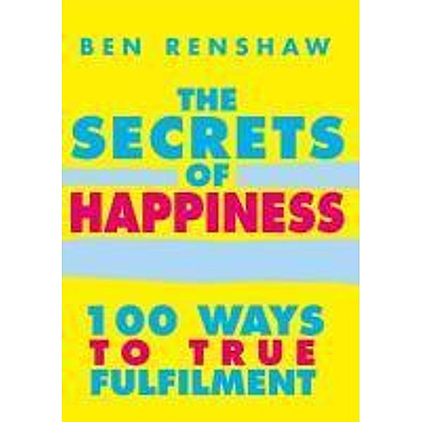 The Secrets Of Happiness, Ben Renshaw