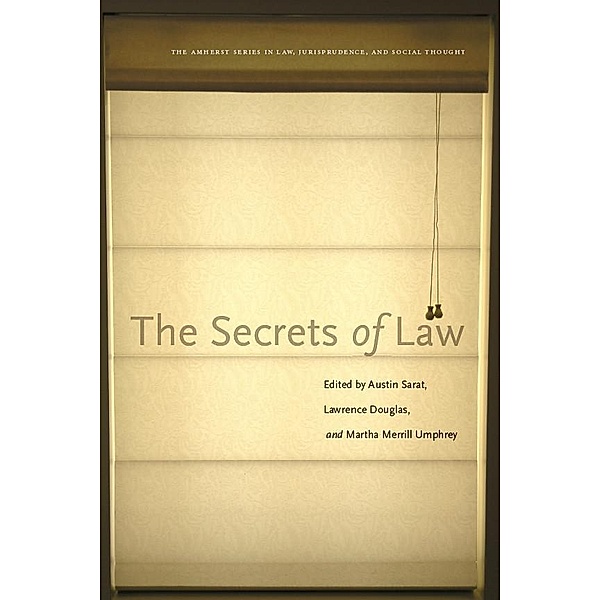 The Secrets of Law / The Amherst Series in Law, Jurisprudence, and Social Thought