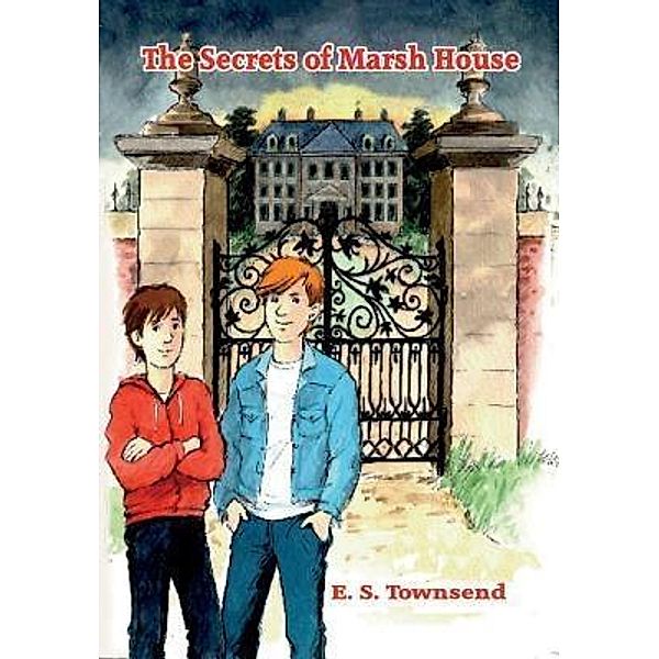 The Secrets of Marsh House / Swain and Nephew, E. S. Townsend